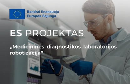 Projektas ,,Medicininės diagnostikos laboratoratorijos robotizacija"